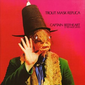 Trout Mask Replica [2 LP] – Captain Beefheart